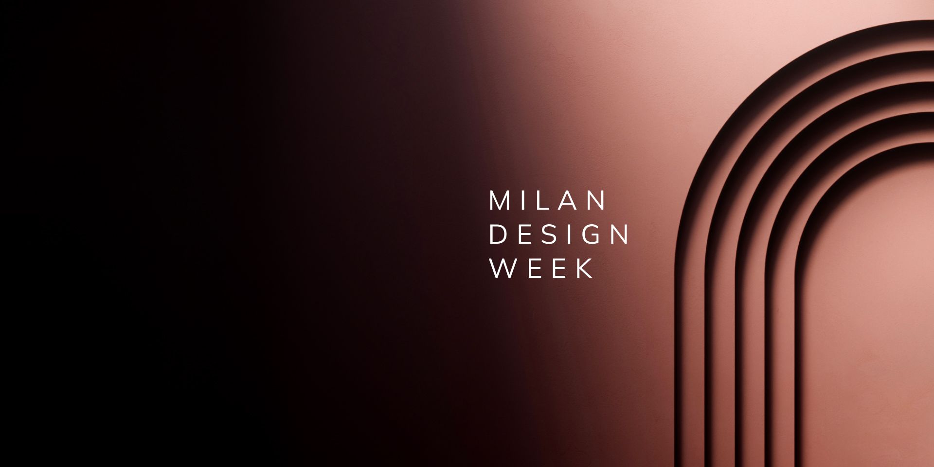 Graphic visual for Milan Design Week with minimalist typography and curved architectural motifs.